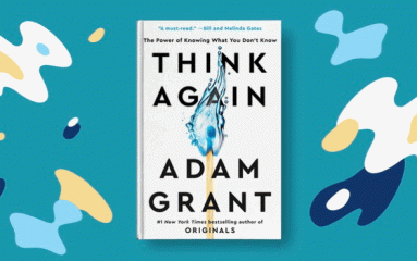 Think Again, le nouveau best-seller d’Adam Grant